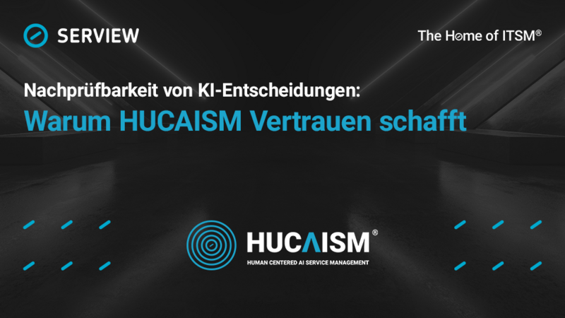Nachprüfbarkeit von KI-Entscheidungen: Warum HUCAISM Vertrauen schafft Gut zu Wissen Grafik Text Warum_HUCAISM_Vertrauen_schafft